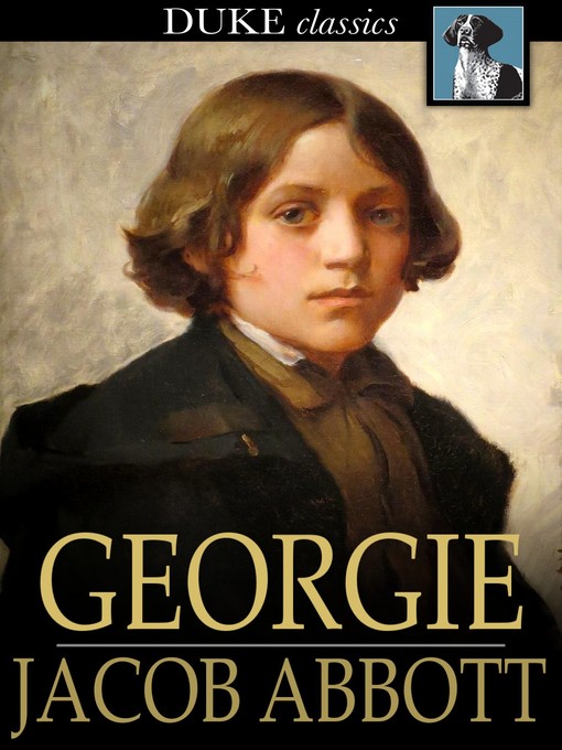Title details for Georgie by Jacob Abbott - Wait list